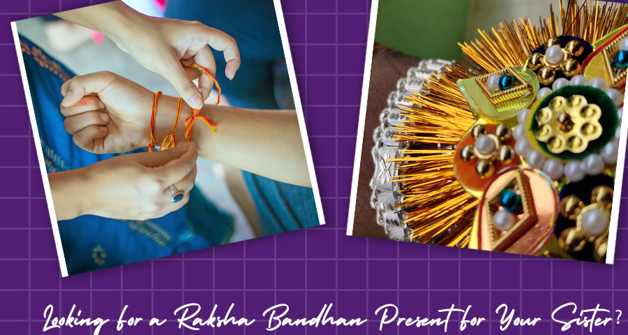 10 Gift Ideas for Your Sister This Raksha Bandhan - Mompreneur Circle-cacanhphuclong.com.vn